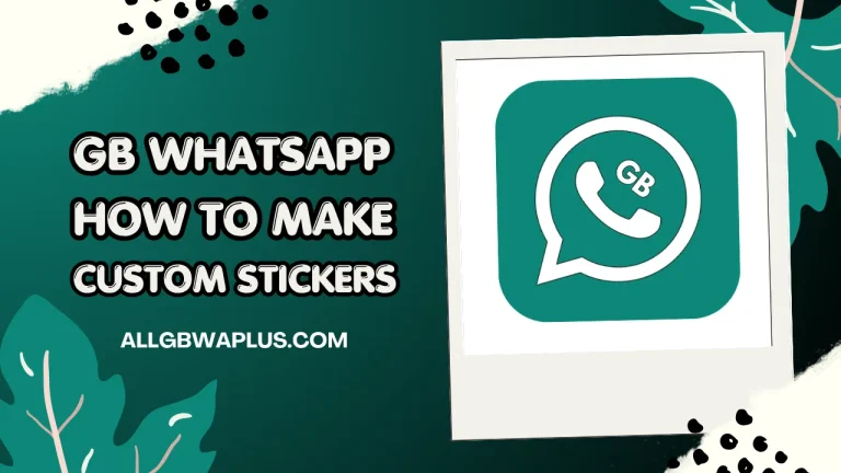 GB WhatsApp Make Custom Stickers